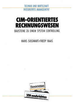 CIM-orientiertes Rechnungswesen von Raas,  Fredy, Siegwart,  Hans