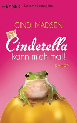 Cinderella kann mich mal! von Kinkel,  Silvia, Madsen,  Cindi