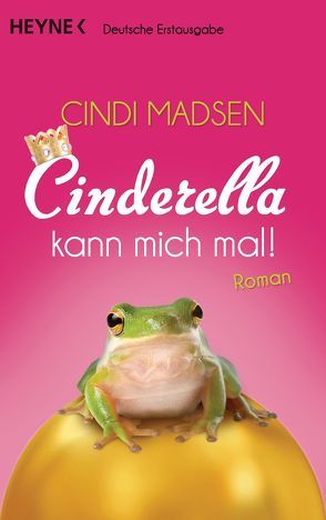 Cinderella kann mich mal! von Kinkel,  Silvia, Madsen,  Cindi