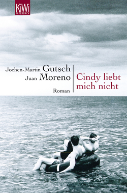 Cindy liebt mich nicht von Gutsch,  Jochen-Martin, Moreno,  Juan