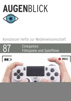 Cinegames: Filmspiele und Spielfilme von Spöhrer,  Markus