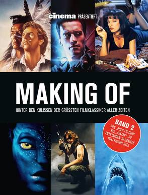 Cinema präsentiert: Making of – Hinter den Kulissen der grössten Filmklassiker aller Zeiten von Bleeck,  Volker, Noelle,  Oliver, Schulze,  Philipp