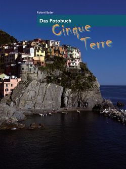 Cinque Terre von Bader,  Roland