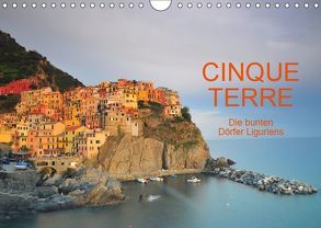 Cinque Terre – die bunten Dörfer Liguriens (Wandkalender 2019 DIN A4 quer) von Ratzer,  Reinhold