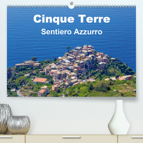 Cinque Terre Sentiero Azzurro (Premium, hochwertiger DIN A2 Wandkalender 2021, Kunstdruck in Hochglanz) von Lupo,  Giuseppe