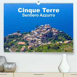 Cinque Terre Sentiero Azzurro (Premium, hochwertiger DIN A2 Wandkalender 2023, Kunstdruck in Hochglanz) von Lupo,  Giuseppe