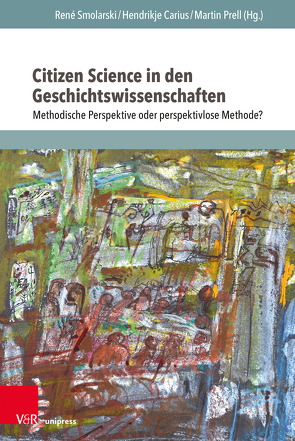 Citizen Science in den Geschichtswissenschaften von Carius,  Hendrikje, Prell,  Martin, Smolarski,  René