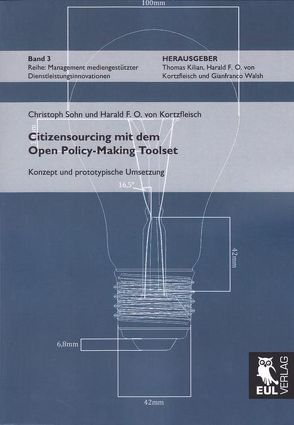 Citizensourcing mit dem Open Policy-Making Toolset von Kortzfleisch,  Harald F. O. von, Sohn,  Christoph