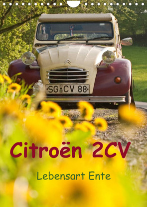 Citroën 2CV – Lebensart Ente (Wandkalender 2023 DIN A4 hoch) von Bölts,  Meike