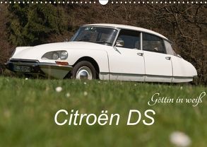 Citroën DS – Göttin in weiß (Wandkalender 2018 DIN A3 quer) von Bölts,  Meike