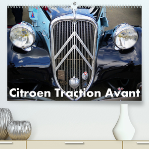 Citroen Traction Avant (Premium, hochwertiger DIN A2 Wandkalender 2021, Kunstdruck in Hochglanz) von Wubben,  Arie