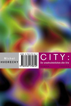 City: Der unwahrscheinlichste aller Orte (Trojanische Pferde, Bd. 18) von Hvorecky,  Michal, Kraetsch,  Mirko