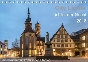 City Lights – Lichter der Nacht (Tischkalender 2018 DIN A5 quer) von Seethaler Fotografie,  Thomas