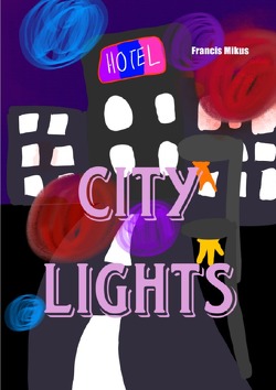 City Lights von Mikus,  Francis