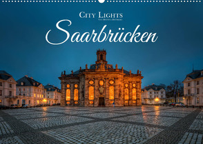 City Lights Saarbrücken (Wandkalender 2023 DIN A2 quer) von Dittmann,  Bettina