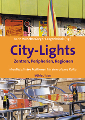 City-Lights – Zentren, Peripherien, Regionen von Langenbrinck,  Gregor, Wilhelm,  Karin