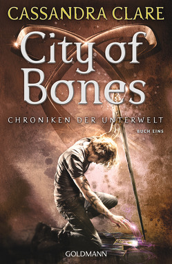 City of Bones von Clare,  Cassandra, Fritz,  Franca, Koop,  Heinrich