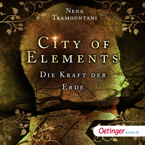 City of Elements 2. Die Kraft der Erde von Bierstedt,  Marie, Kopainski,  Alexander, Tramountani,  Nena