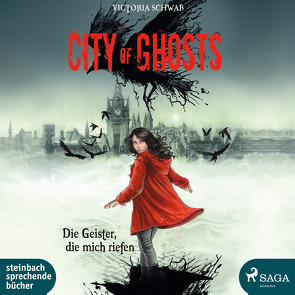 City of Ghosts – Die Geister, die mich riefen von Schwab,  Victoria, Wolff,  Carolin-Therese