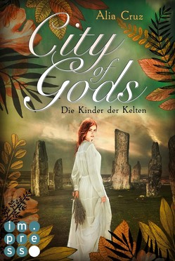 City of Gods. Die Kinder der Kelten von Cruz,  Alia