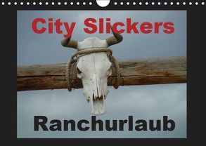 City Slickers – Ranchurlaub (Wandkalender 2019 DIN A4 quer) von Pilz,  Steffi