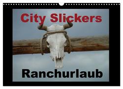 City Slickers – Ranchurlaub (Wandkalender 2024 DIN A3 quer), CALVENDO Monatskalender von Pilz,  Steffi