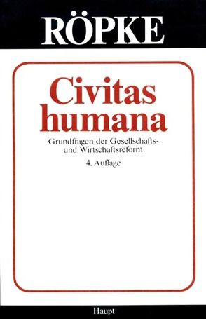 Civitas Humana von Röpke,  Wilhelm