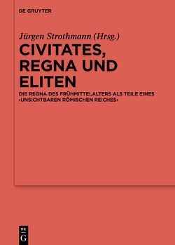 Civitates, regna und Eliten von Strothmann,  Jürgen