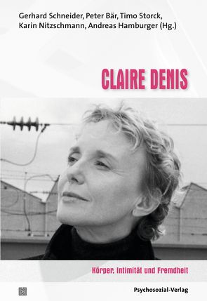 Claire Denis von Bär,  Peter, Goetzmann,  Lutz, Hamburger,  Andreas, Jacke,  Andreas, Nitzschmann,  Karin, Schlösser,  Lioba, Schneider,  Gerhard, Stern,  Dietrich, Stiglegger,  Marcus, Storck,  Timo, Waldhausen,  Marie-Luise, Walker,  Christoph E., Wollnik,  Sabine