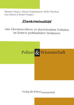 ‚Clankriminalität‘ von Dangelmaier,  Tamara, Goergen,  Thomas, Nüschen,  Stella, Struck,  Jens, Wagner,  Daniel