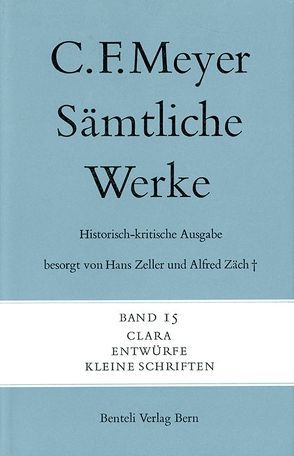 Clara, Entwürfe, Kleine Schriften von Luck,  Rätus, Meyer,  C F, Meyer,  Conrad Ferdinand