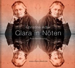 Clara in Nöten (Digipak-Doppel CD) von Adler,  Christine, Thalwitzer,  Olaf