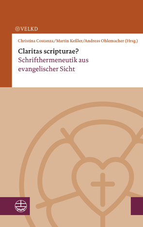 Claritas scripturae? von Costanza,  Christina, Keßler,  Martin, Ohlemacher,  Andreas