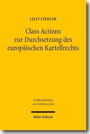 Class Actions zur Durchsetzung des europäischen Kartellrechts von Fiedler,  Lilly