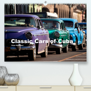 Classic Cars of Cuba (Premium, hochwertiger DIN A2 Wandkalender 2023, Kunstdruck in Hochglanz) von Schickert,  Peter