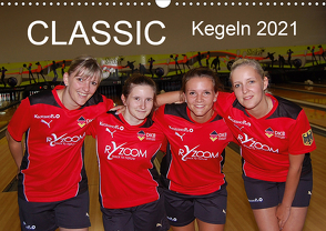 CLASSIC Kegeln 2021 (Wandkalender 2021 DIN A3 quer) von e.V.,  DKBC