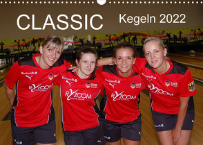 CLASSIC Kegeln 2022 (Wandkalender 2022 DIN A3 quer) von e.V.,  DKBC