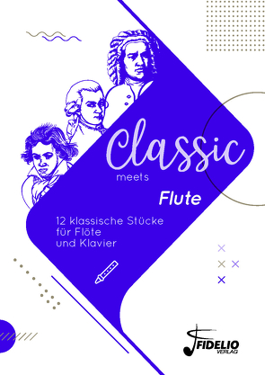 Classic meets Flute von Breuter-Widera,  Laura, Lorse,  Benedikt