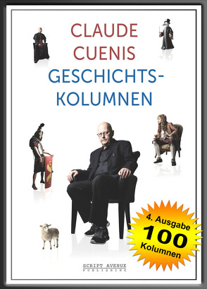 Claude Cuenis Geschichtskolumnen von Cueni,  Claude