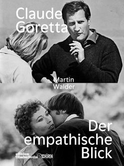Claude Goretta – der empathische Blick von Walder,  Martin
