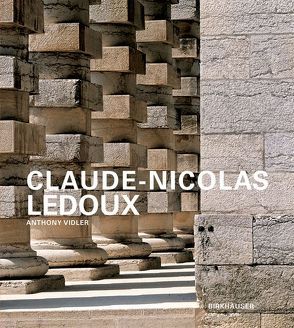 Claude-Nicolas Ledoux von Vidler,  Anthony