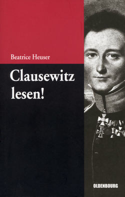 Clausewitz lesen! von Heuser,  Beatrice