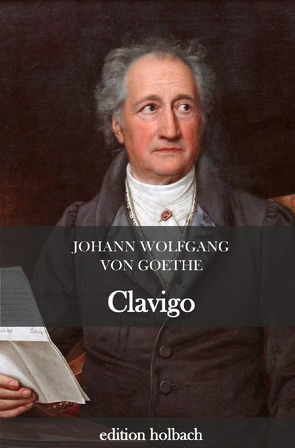 Clavigo von von Goethe,  Johann Wolfgang