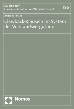 Clawback-Klauseln im System der Vorstandsvergütung von Rosiak,  Angelina