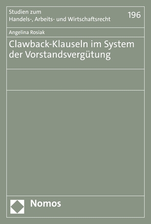 Clawback-Klauseln im System der Vorstandsvergütung von Rosiak,  Angelina