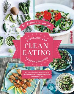 Clean Eating von Junger,  Alejandro, Weyer,  Franziska