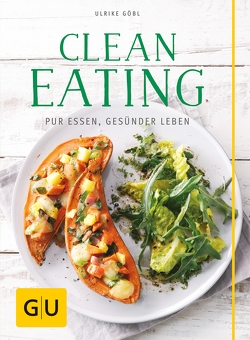 Clean Eating von Göbl,  Ulrike