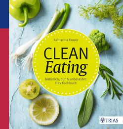 Clean Eating von Kraatz,  Katharina