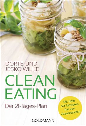 Clean Eating von Wilke,  Dörte, Wilke,  Jesko