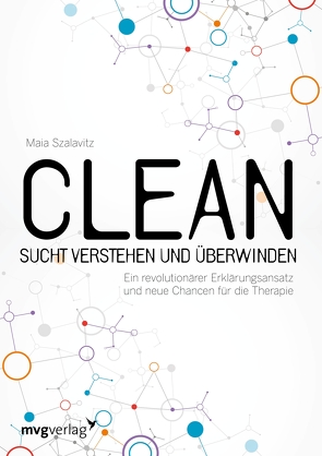 Clean – Sucht verstehen und überwinden von Szalavitz,  Maia